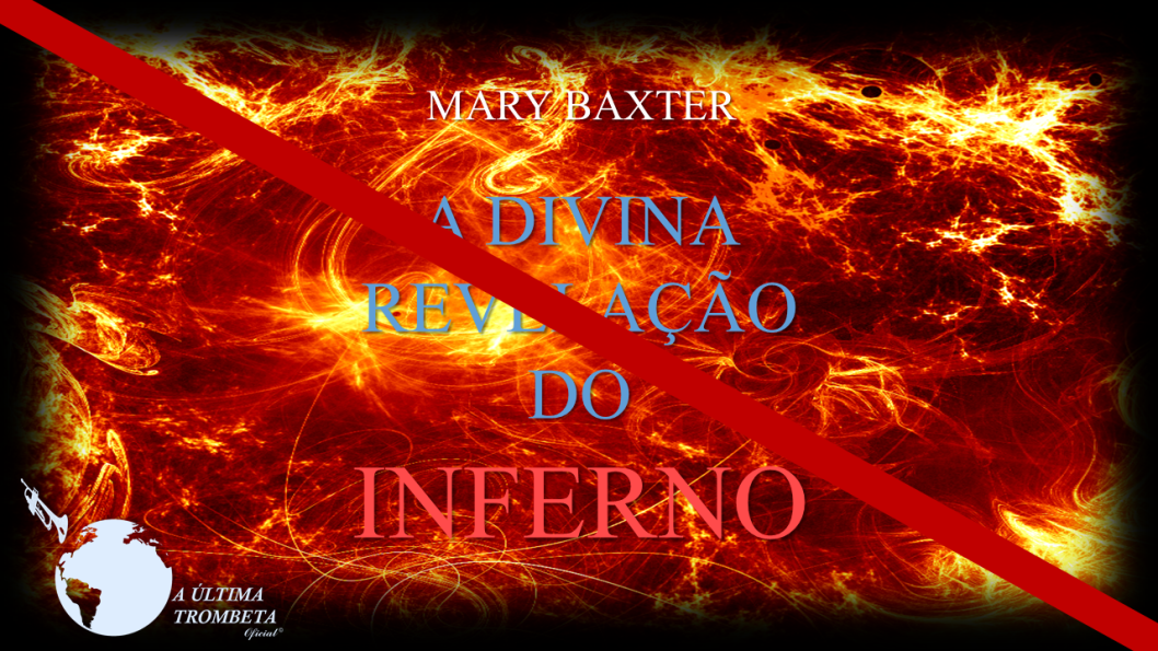 A Divina Revelação do Inferno - Mary Baxter